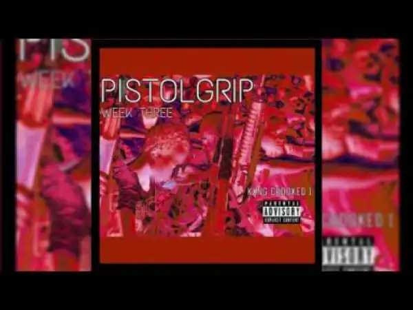 KXNG CROOKED - Pistol Grip